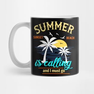 Summer Is Calling And I Must Go Mug